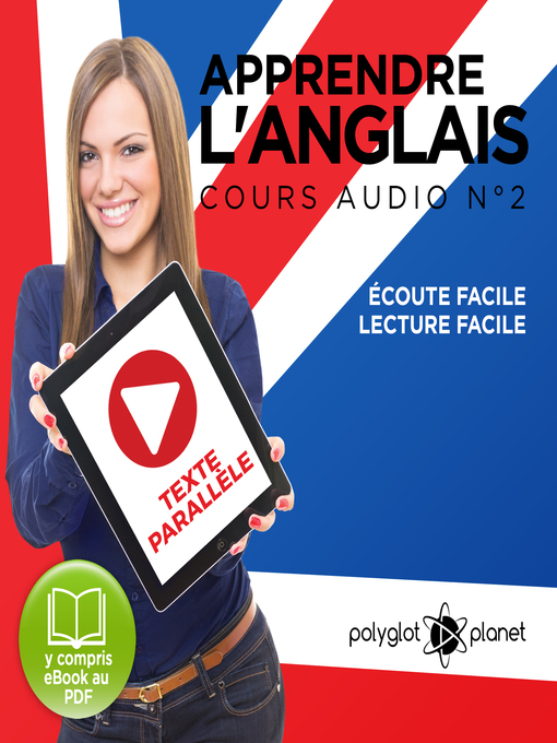 Title details for Apprendre l'Anglais - Écoute Facile - Lecture Facile: Texte Parallèle Cours Audio, Volume 2 by Polyglot Planet - Available